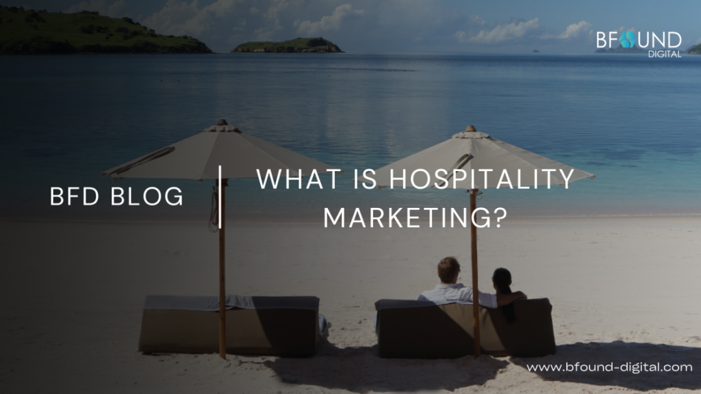 What is Hospitality Marketing? Defining Success in Marketing for Hospitality and Tourism in 2026