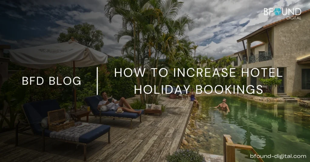 How to Increase Hotel Holiday Bookings in 2026: Maximizing Your Holiday Revenue
