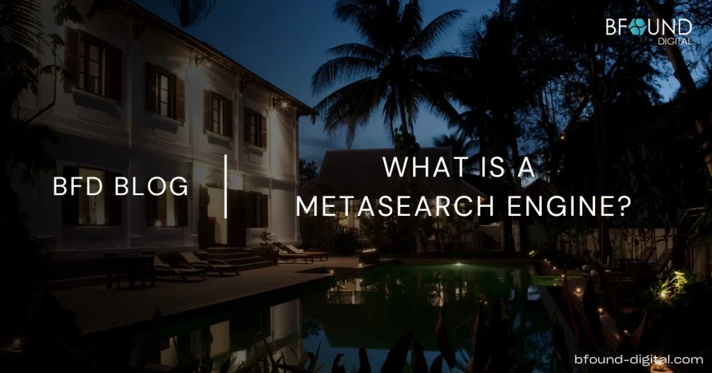 What is a Metasearch Engine in Hotel Marketing and Why It Matters in 2026?