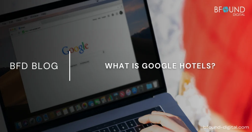 What is Google Hotels? A Guide for Hoteliers in 2026