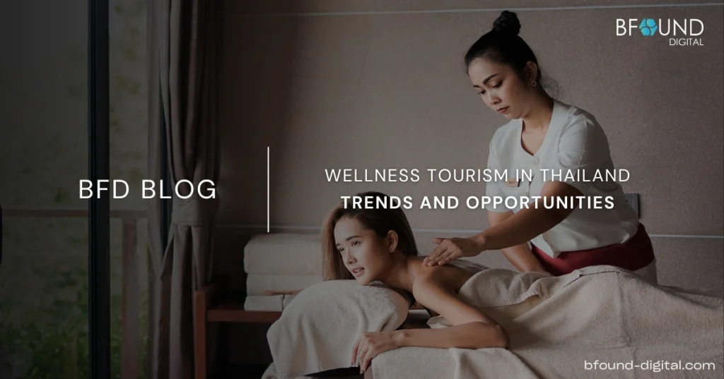 Wellness Tourism in Thailand: Trends and Opportunities 2026