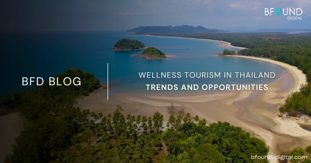 Wellness Tourism in Thailand: Trends and Opportunities 2026